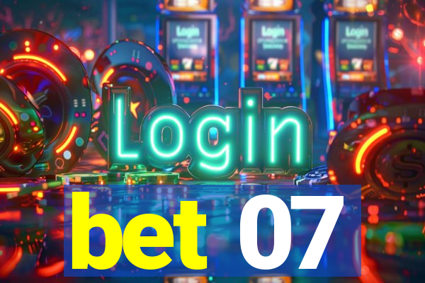 bet 07
